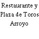 Restaurante y Plaza de Toros Arroyo