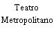 Teatro Metropolitano