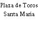 Plaza de Toros Santa María
