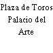 Plaza de Toros Palacio del Arte