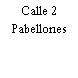 Calle 2 Pabellones