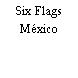 Six Flags México