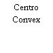 Centro Convex