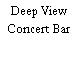 Deep View Concert Bar