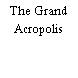 The Grand Acropolis