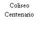 Coliseo Centenario