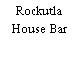 Rockutla House Bar