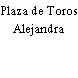Plaza de Toros Alejandra