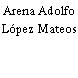 Arena Adolfo López Mateos