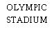 OLYMPIC STADIUM