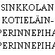 SINKKOLAN KOTIELÄIN- PERINNEPIHA