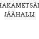 HAKAMETSÄN JÄÄHALLI