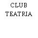 CLUB TEATRIA
