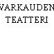 VARKAUDEN TEATTERI