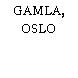 GAMLA, OSLO