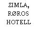 ZIMLA, RØROS HOTELL