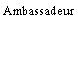 Ambassadeur