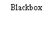 Blackbox