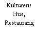 Kulturens Hus, Restaurang