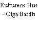 Kulturens Hus - Olga Bardh