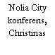 Nolia City konferens, Christinas