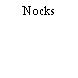 Nocks