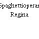 Spaghettioperan Regina