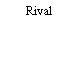 Rival