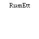 RumEtt