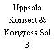 Uppsala Konsert & Kongress Sal B