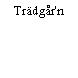 Trädgår'n