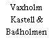 Vaxholm Kastell & Badholmen