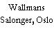 Wallmans Salonger, Oslo