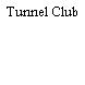 Tunnel Club