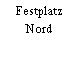 Festplatz Nord
