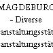 MAGDEBURG - Diverse Veranstaltungsstätten