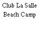 Club La Salle Beach Camp