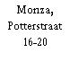 Monza, Potterstraat 16-20