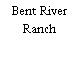 Bent River Ranch