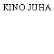 KINO JUHA