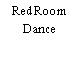 RedRoom Dance