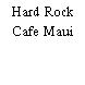 Hard Rock Cafe Maui