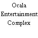 Ocala Entertainment Complex