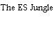 The ES Jungle