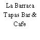 La Barraca Tapas Bar & Cafe