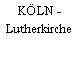 KÖLN - Lutherkirche