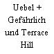 Uebel + Gefährlich und Terrace Hill