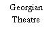 Georgian Theatre