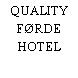 QUALITY FØRDE HOTEL