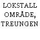 LOKSTALL OMRÅDE, TREUNGEN